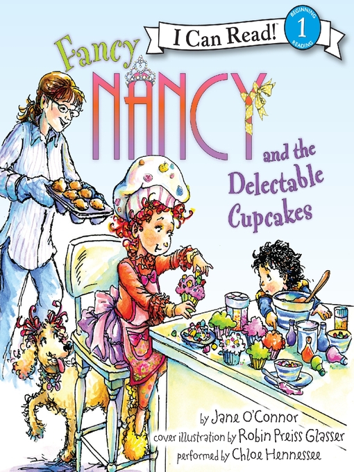 Jane O'Connor 的 Fancy Nancy and the Delectable Cupcakes 內容詳情 - 可供借閱